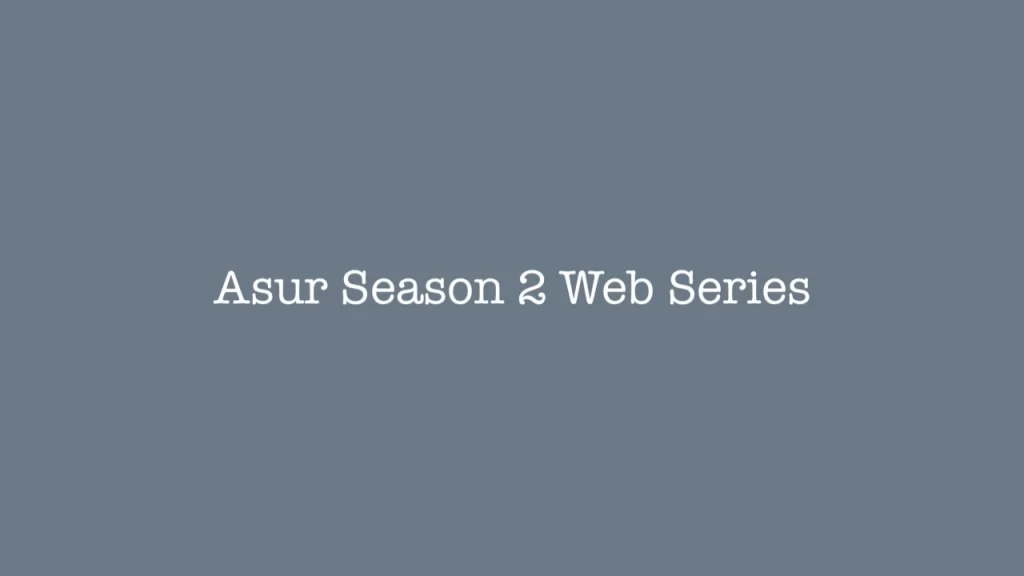 Asur Season 2 Web Series