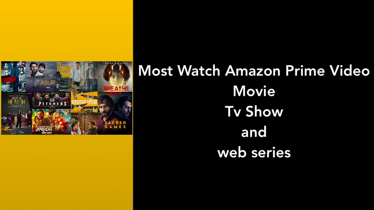 Most Watch Amazon Prime Video Movie Tv Show and web series