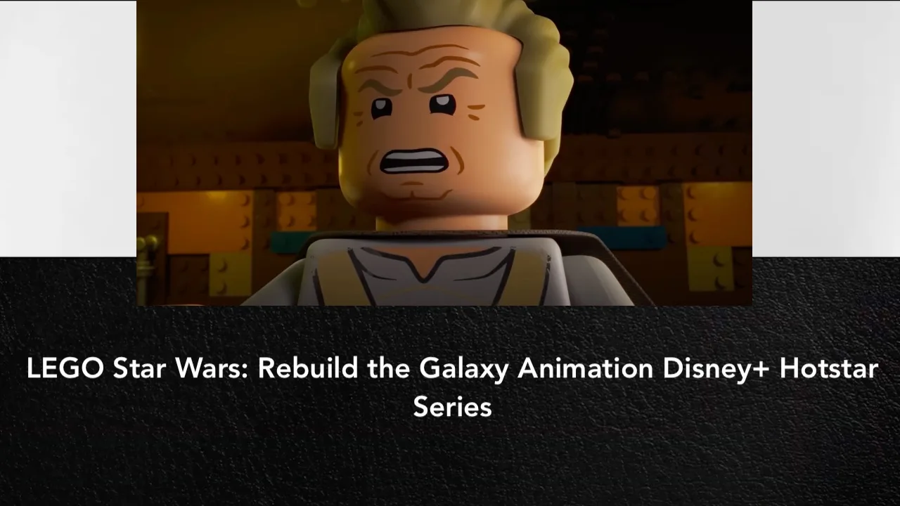 LEGO Star Wars- Rebuild the Galaxy Animation Disney+ Hotstar Series